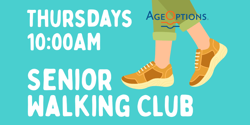 illustration of legs in sneakers with text: "thursdays 10:00am senior walking club" and the ageoptions logo on a blue background.