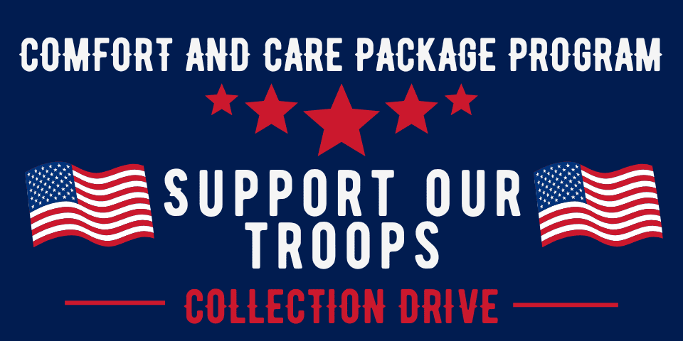 navy blue graphic with "comfort and care package program: support our troops collection drive," red stars, and two american flags on each side.